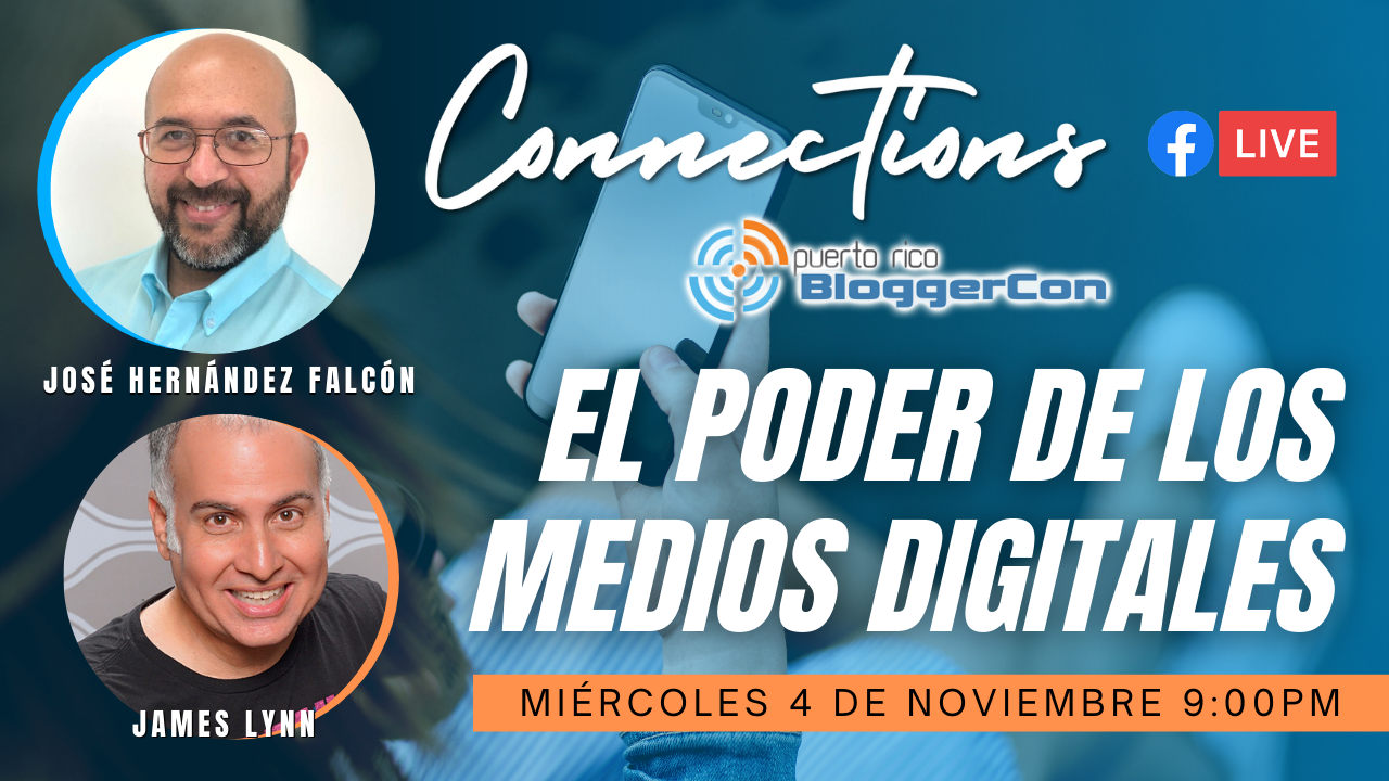Bloggercon Connections: El poder de los medios digitales